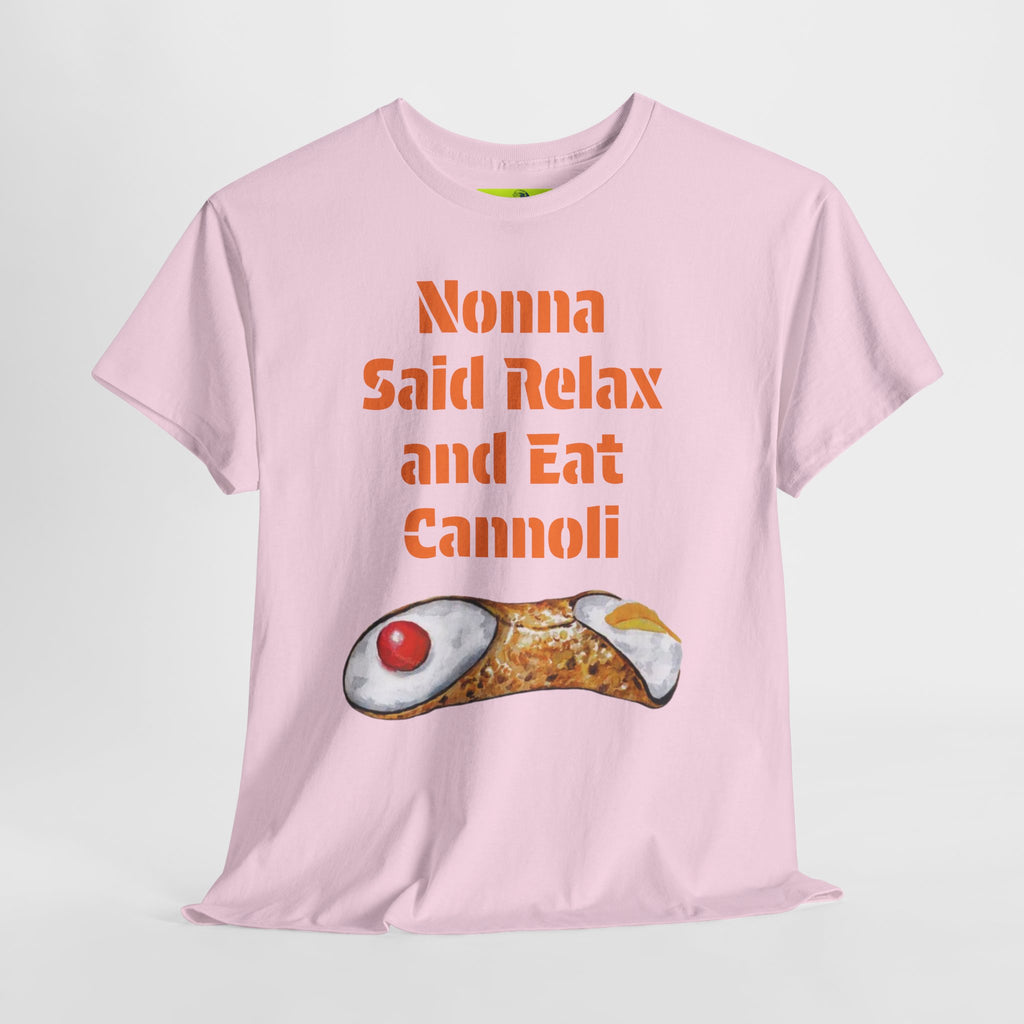 Nonna Said Relax and Eat Cannoli Tee