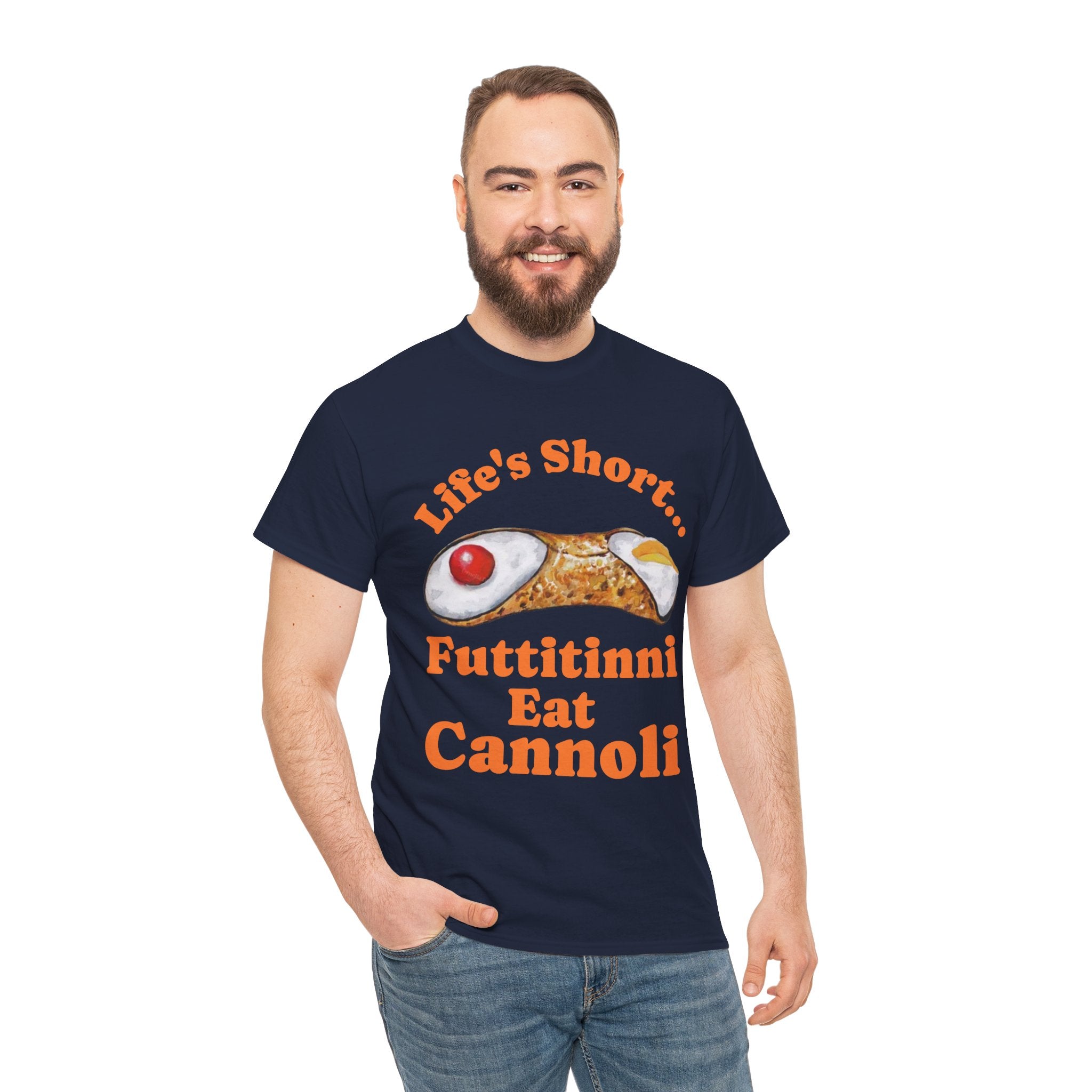 Life’s Short… Eat the Cannoli First Tee – Fun, Bold, & Comfortable