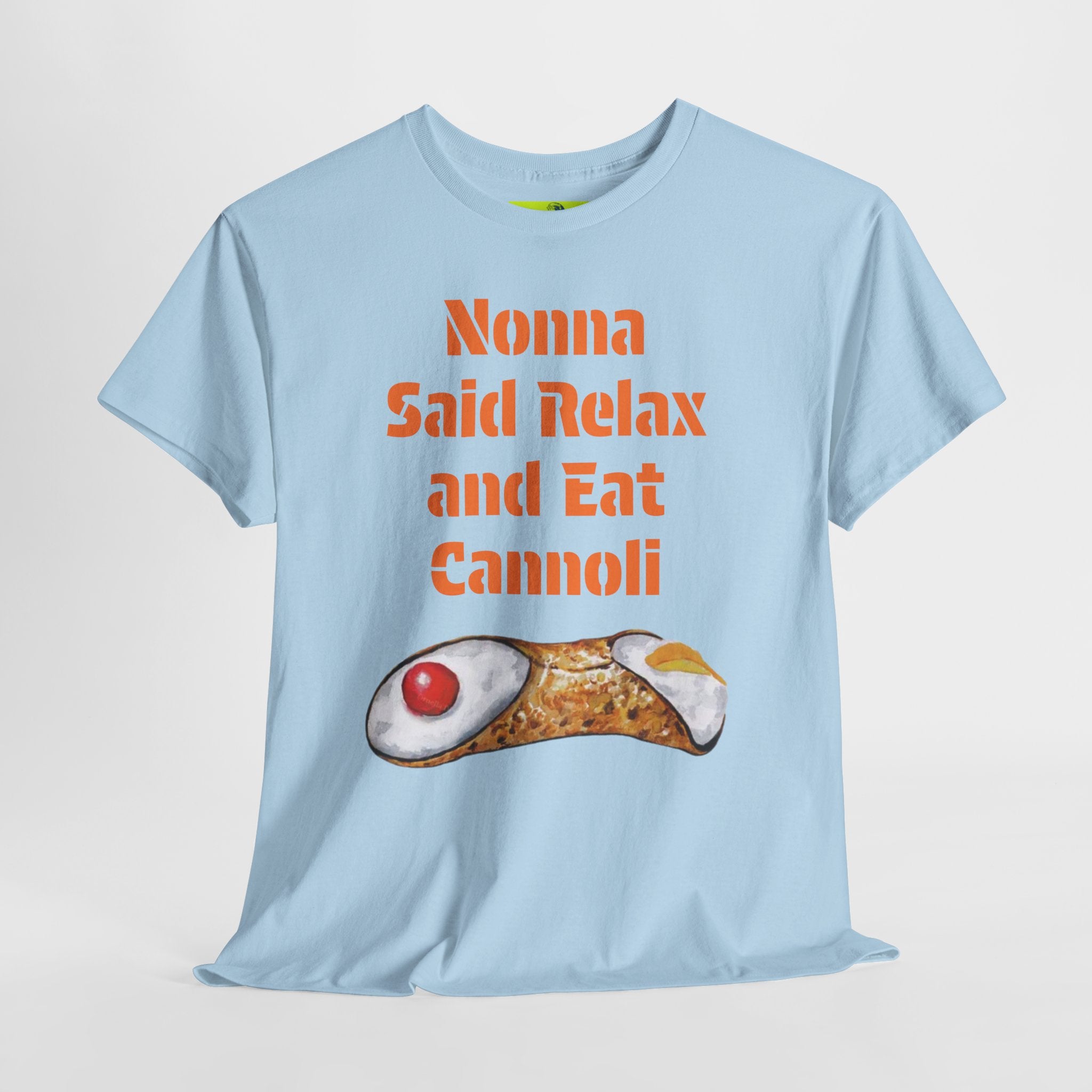 Nonna Said Relax and Eat Cannoli Tee