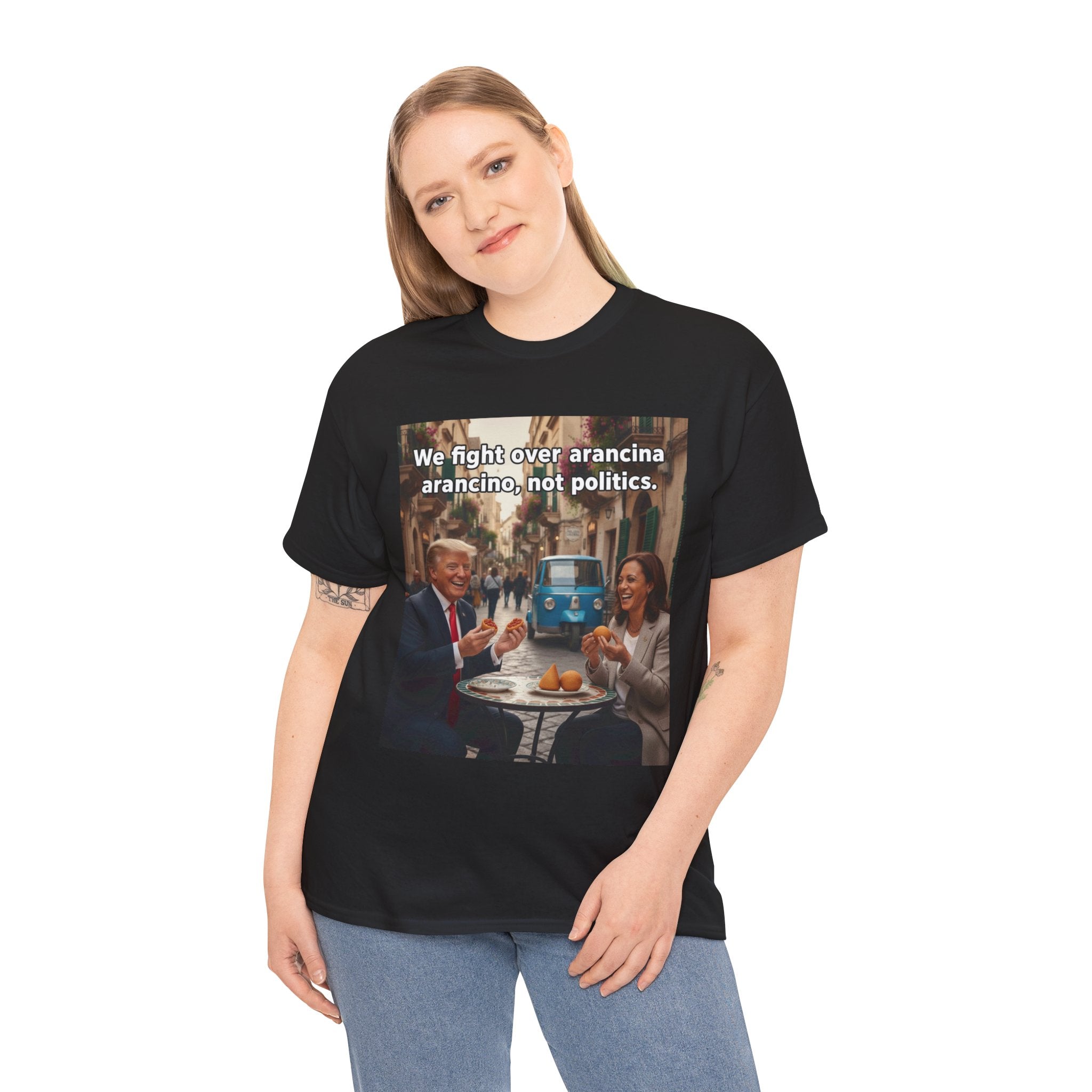 We fight over arancini, not politics. Unisex Heavy Cotton Tee