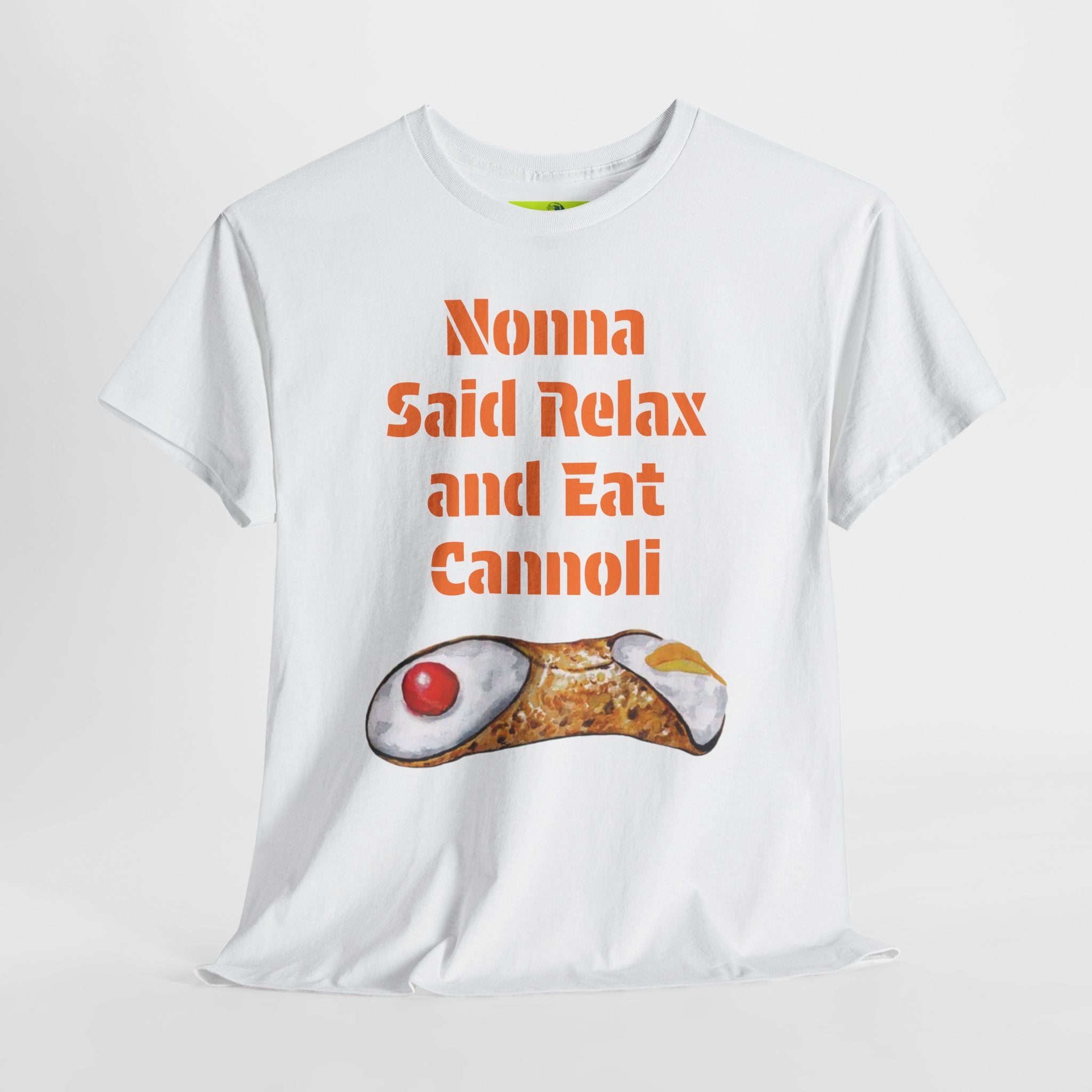 Nonna Said Relax and Eat Cannoli Tee