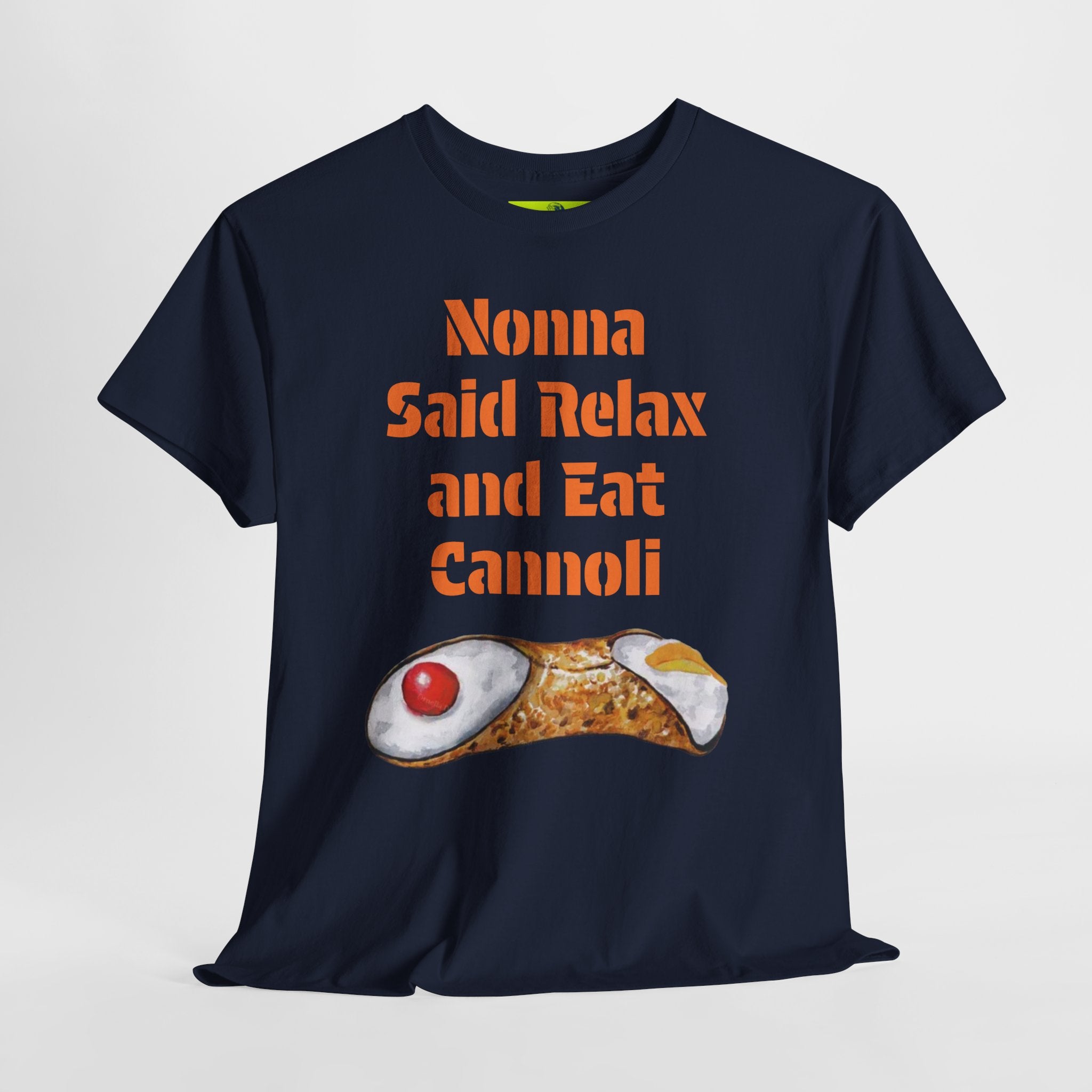 Nonna Said Relax and Eat Cannoli Tee