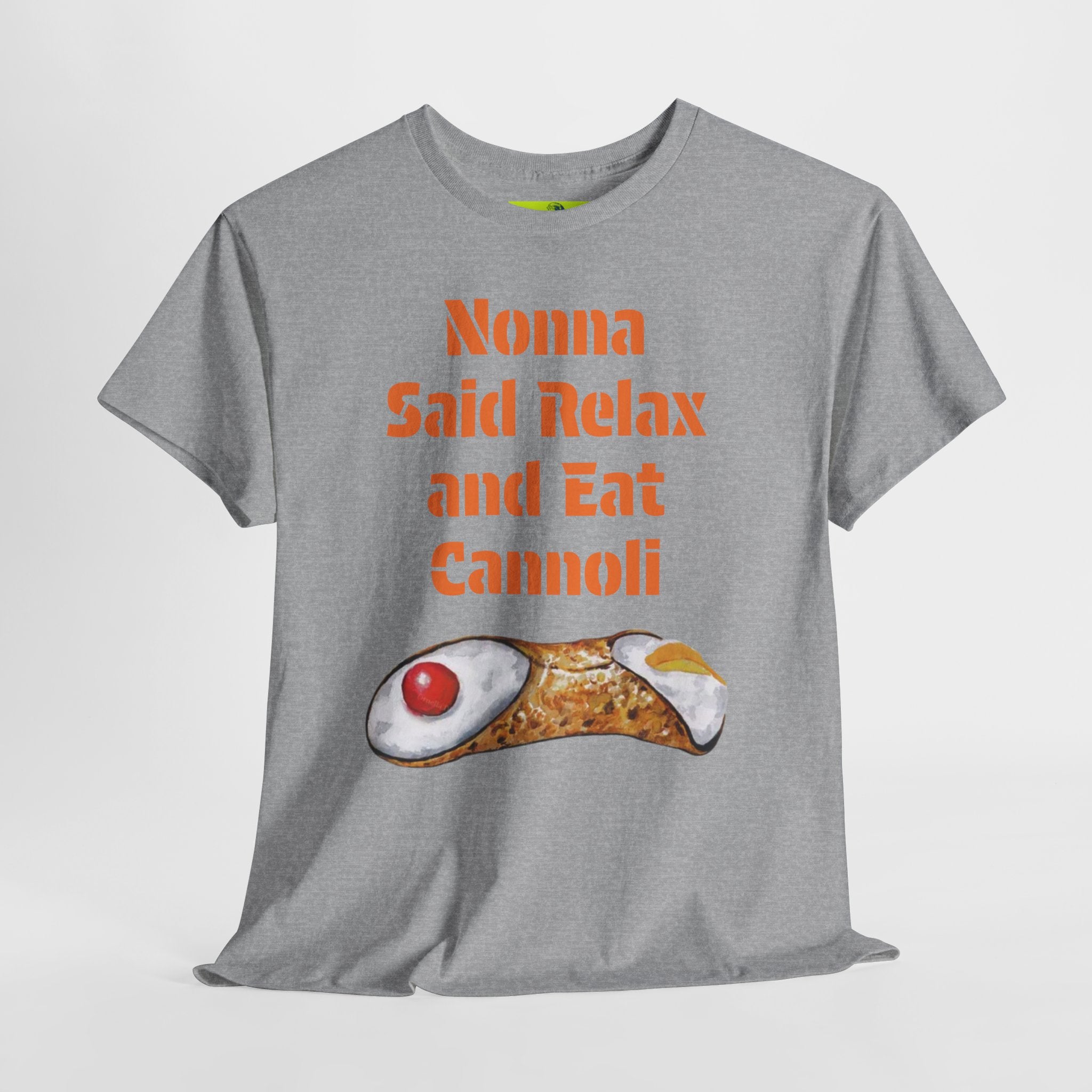 Nonna Said Relax and Eat Cannoli Tee