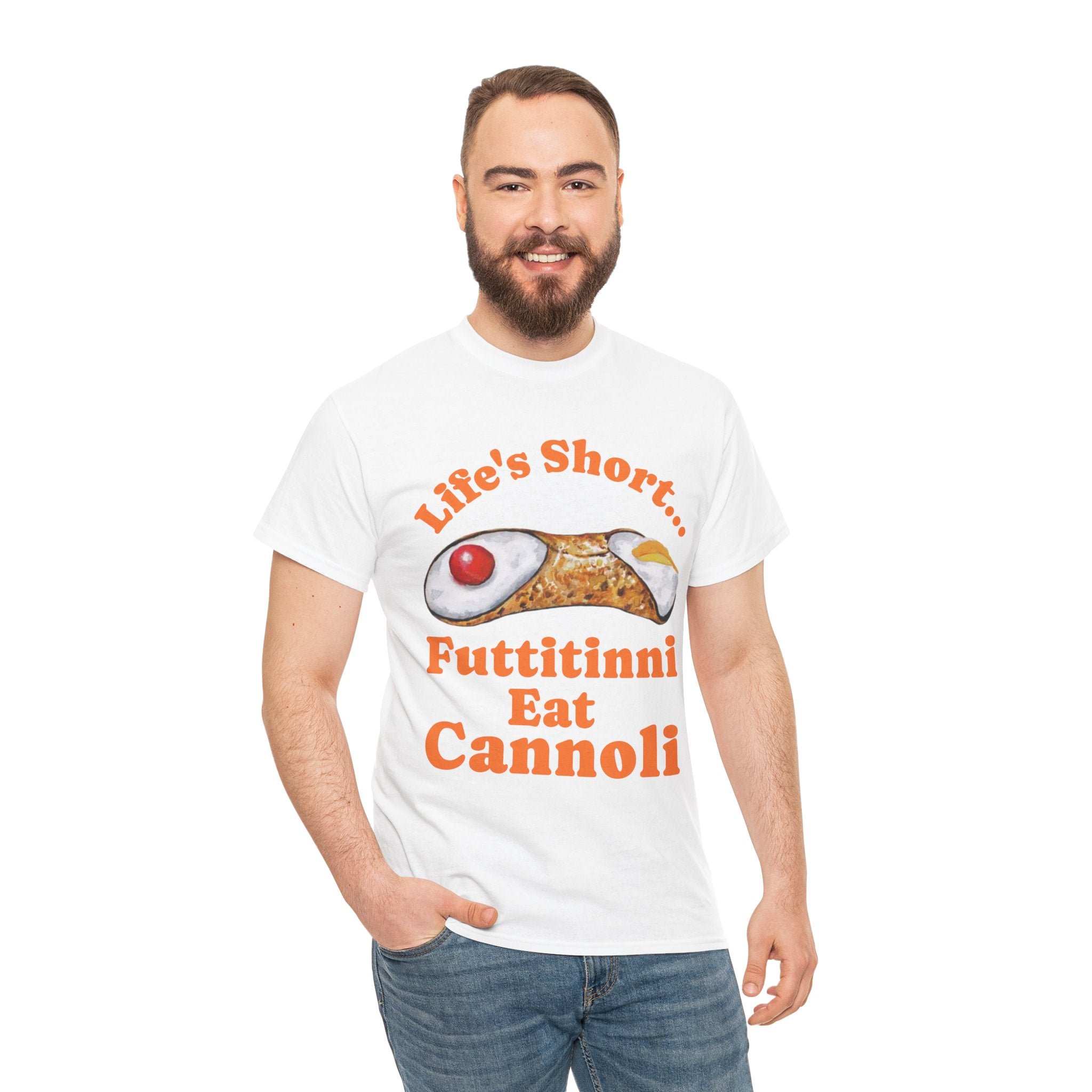 Life’s Short… Eat the Cannoli First Tee – Fun, Bold, & Comfortable