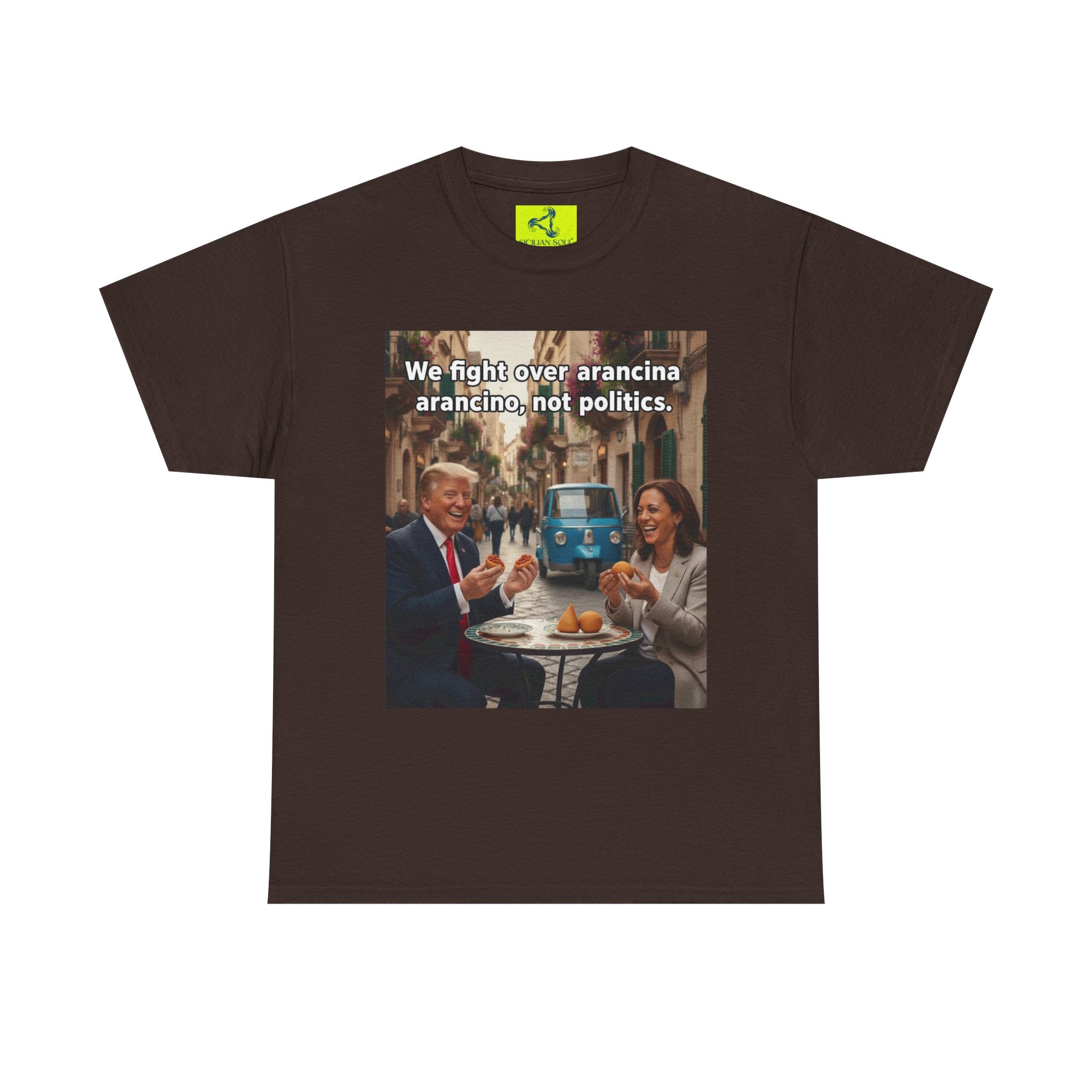 We fight over arancini, not politics. Unisex Heavy Cotton Tee