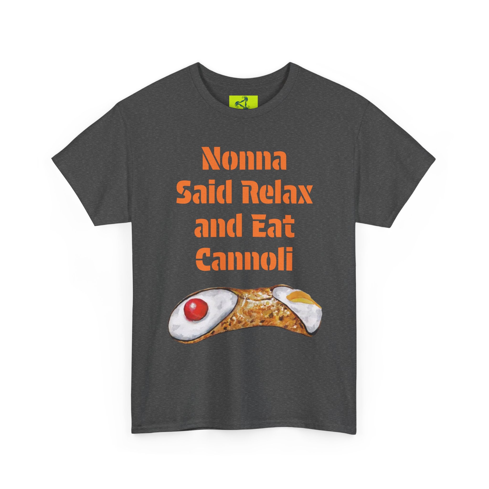 Nonna Said Relax and Eat Cannoli Tee