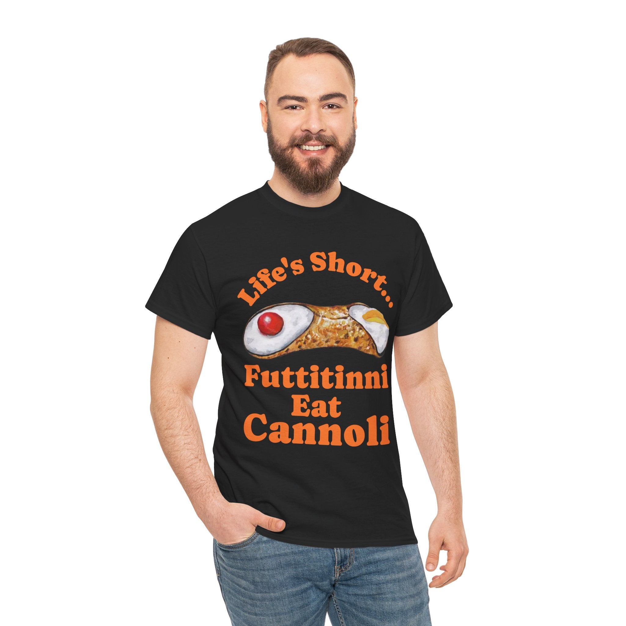 Life’s Short… Eat the Cannoli First Tee – Fun, Bold, & Comfortable
